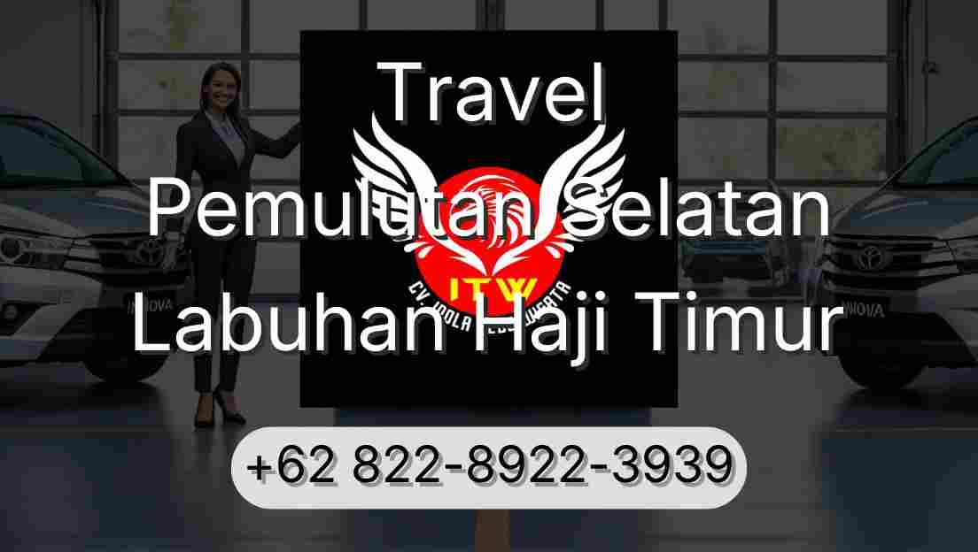 Travel Pemulutan Selatan Labuhan Haji Timur