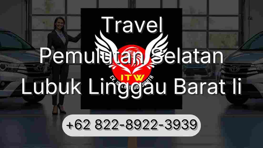 Travel Pemulutan Selatan Lubuk Linggau Barat Ii