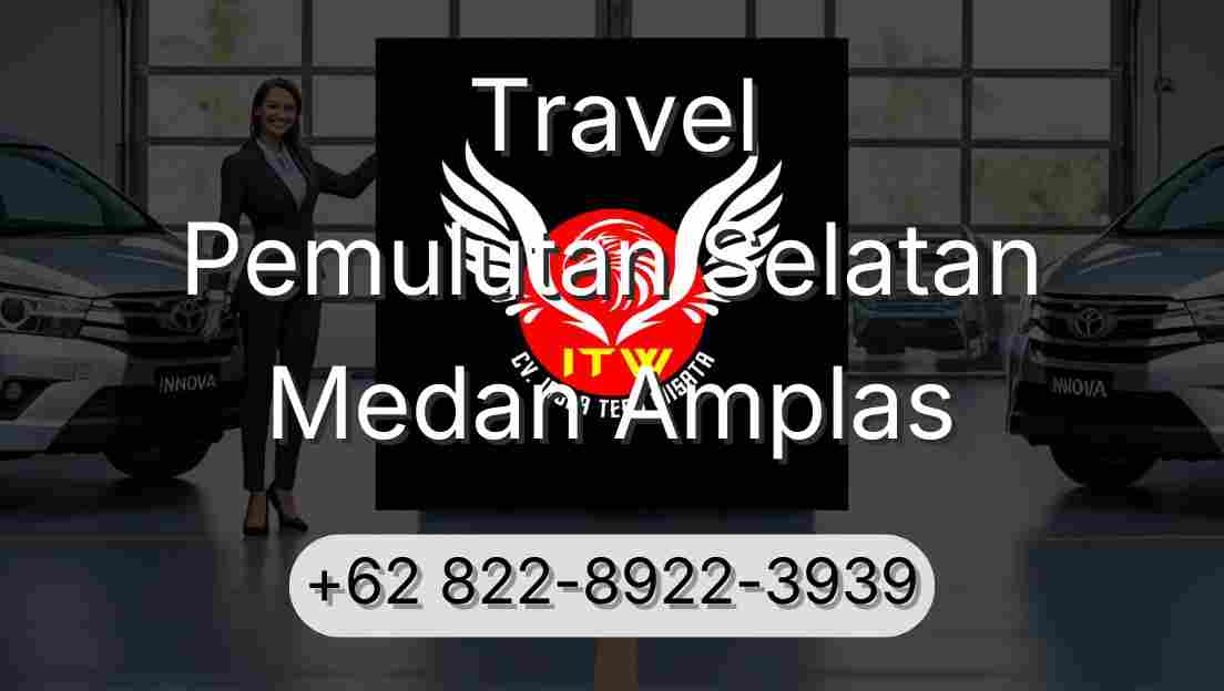 Travel Pemulutan Selatan Medan Amplas