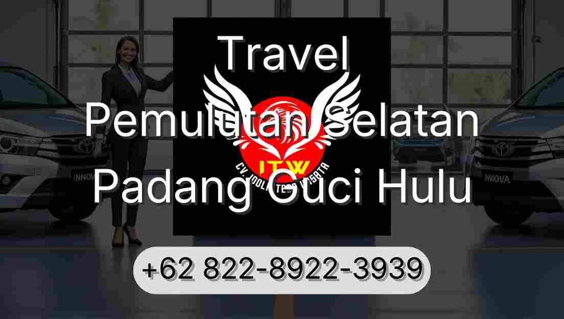 Travel Pemulutan Selatan Padang Guci Hulu
