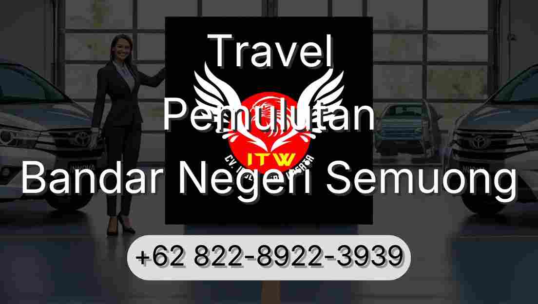 Travel Pemulutan Bandar Negeri Semuong