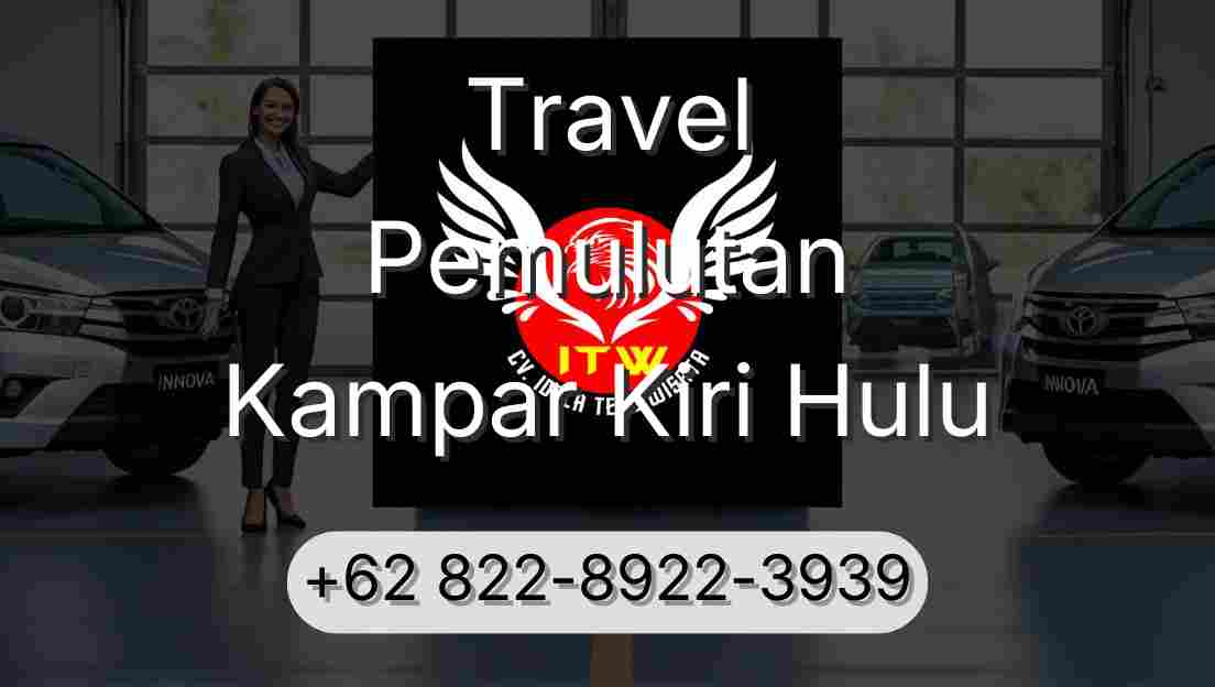 Travel Pemulutan Kampar Kiri Hulu