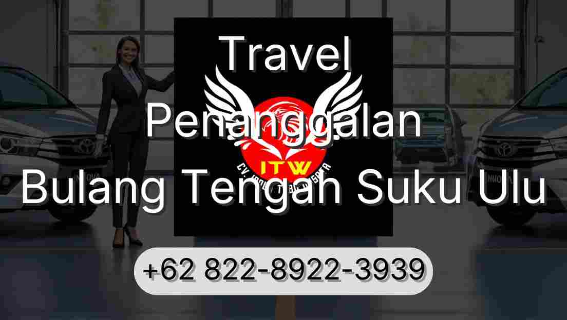 Travel Penanggalan Bulang Tengah Suku Ulu