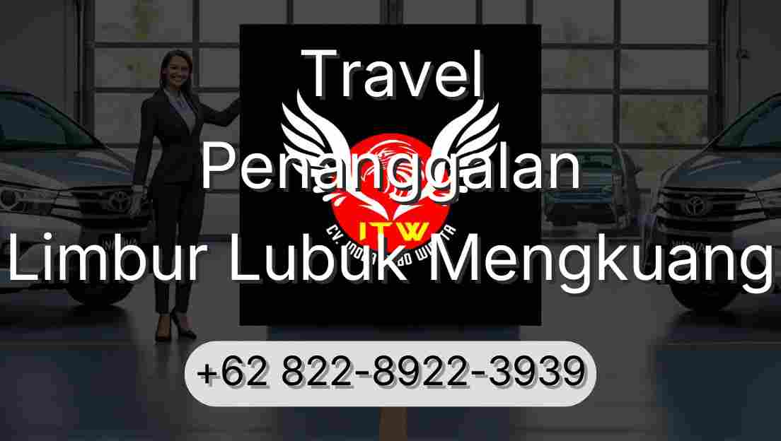 Travel Penanggalan Limbur Lubuk Mengkuang