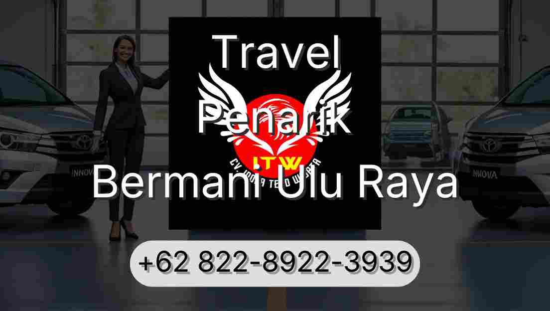 Travel Penarik Bermani Ulu Raya