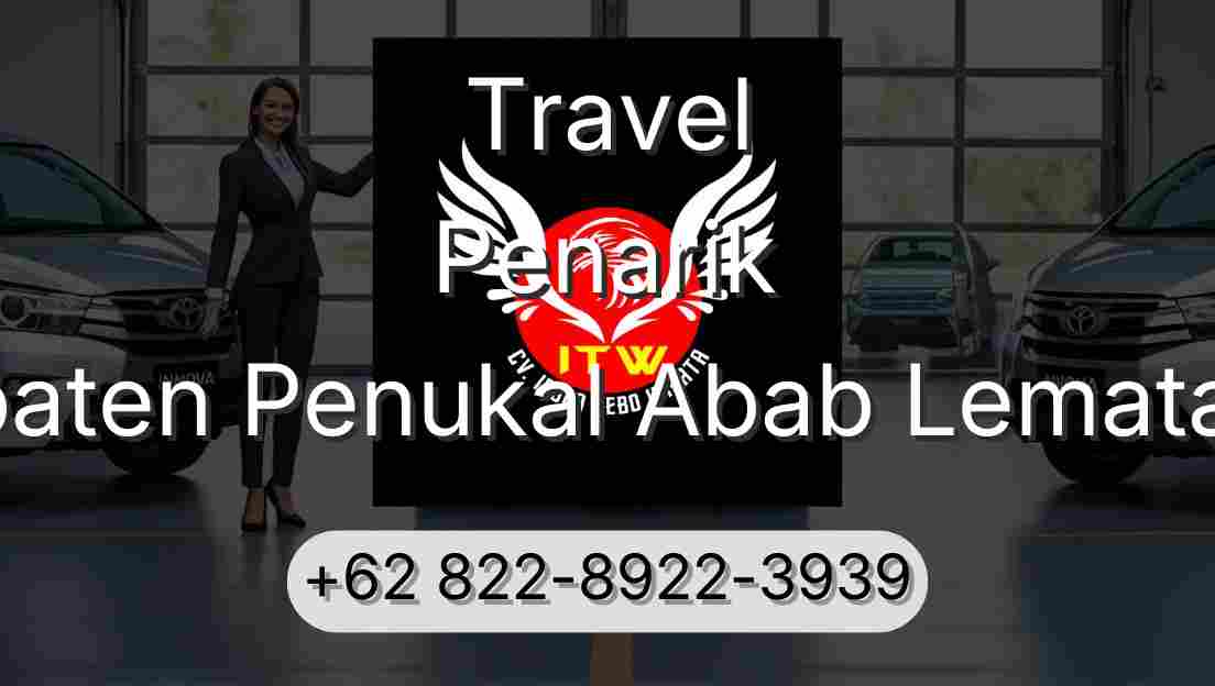 Travel Penarik Kabupaten Penukal Abab Lematang Ilir