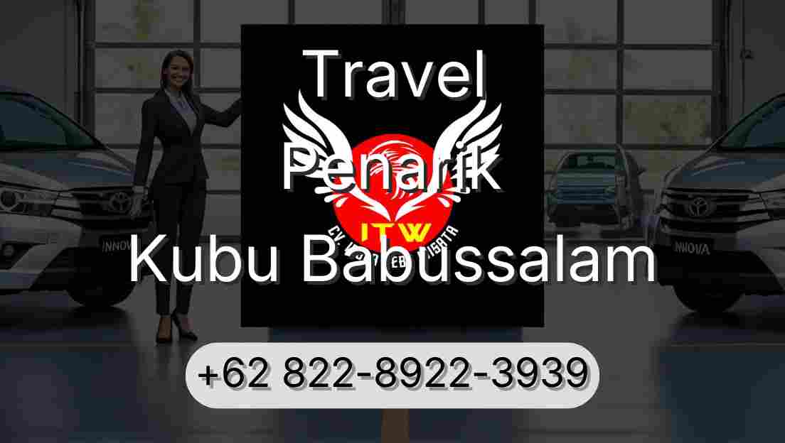 Travel Penarik Kubu Babussalam