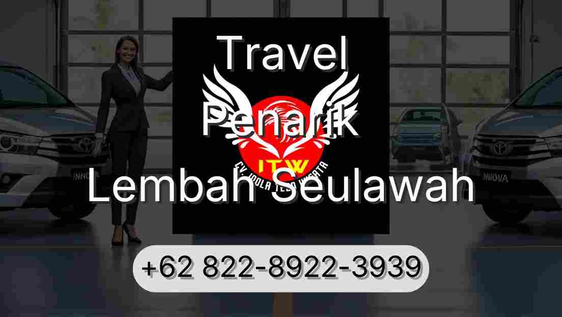 Travel Penarik Lembah Seulawah