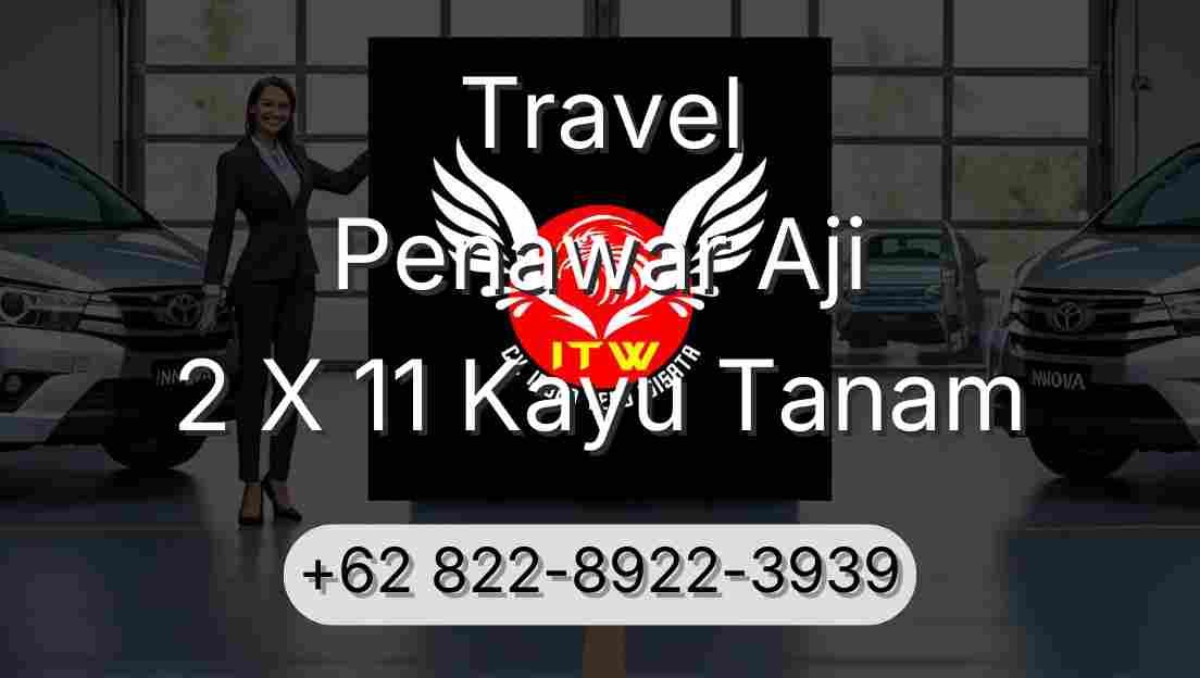Travel Penawar Aji 2 X 11 Kayu Tanam