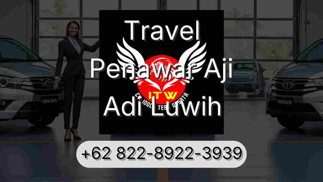 Travel Penawar Aji Adi Luwih