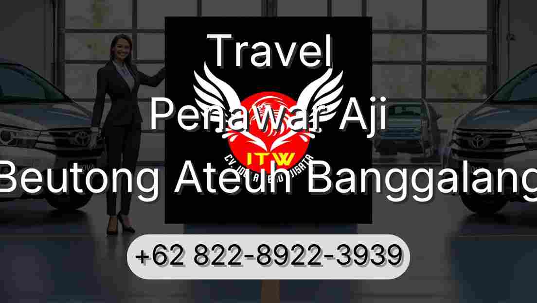 Travel Penawar Aji Beutong Ateuh Banggalang
