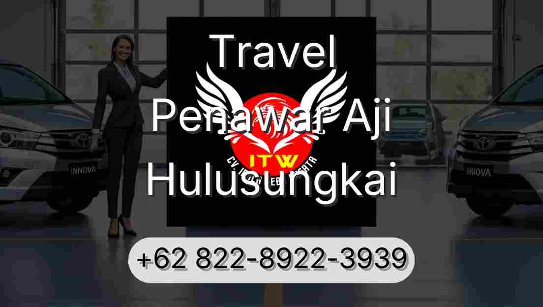Travel Penawar Aji Hulusungkai