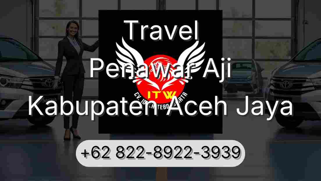 Travel Penawar Aji Kabupaten Aceh Jaya