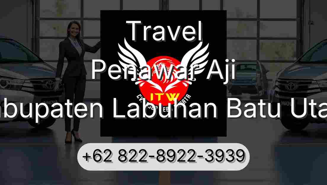 Travel Penawar Aji Kabupaten Labuhan Batu Utara