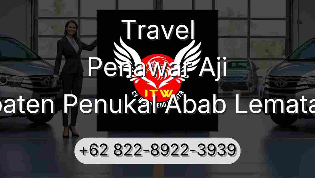 Travel Penawar Aji Kabupaten Penukal Abab Lematang Ilir