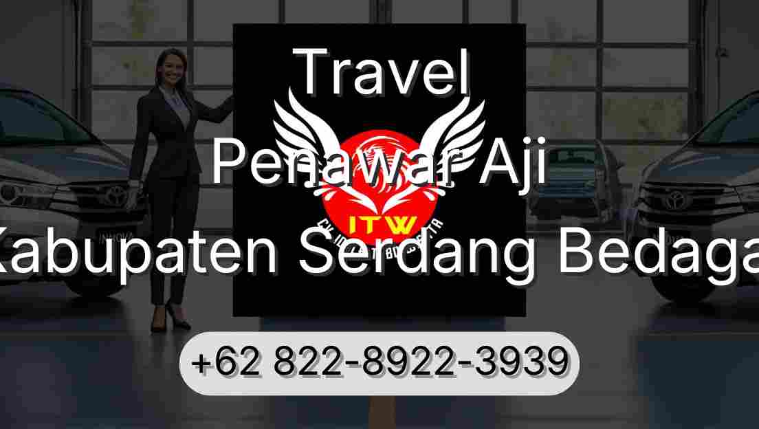 Travel Penawar Aji Kabupaten Serdang Bedagai