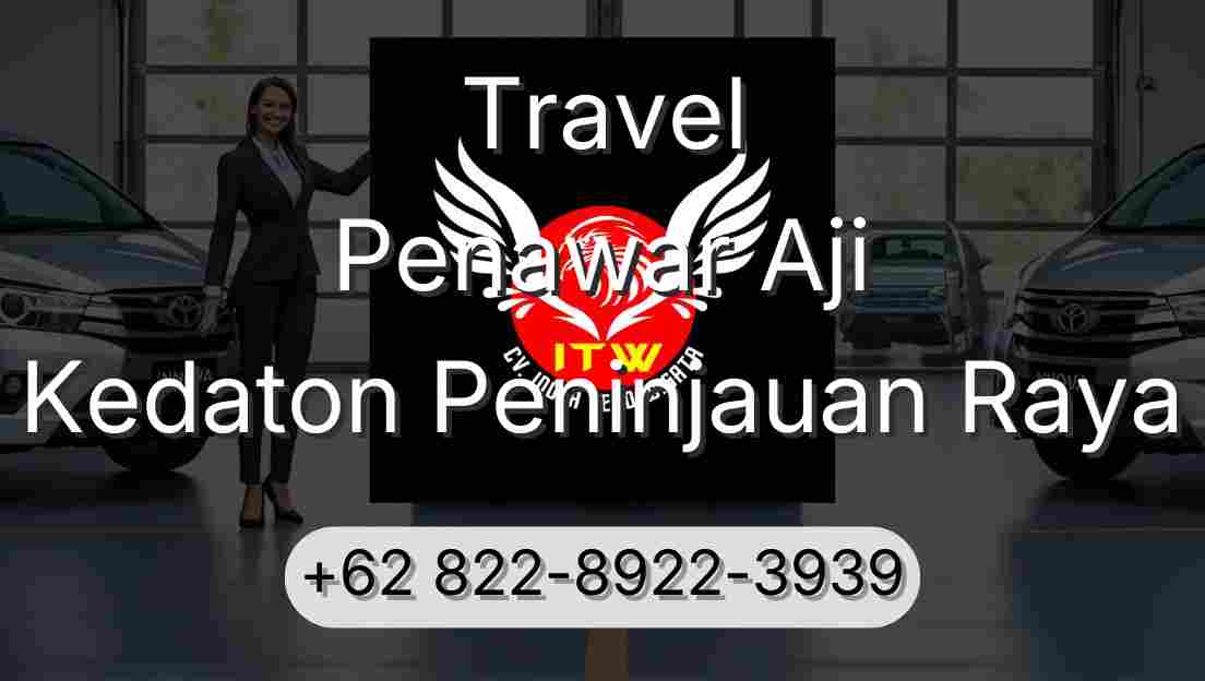 Travel Penawar Aji Kedaton Peninjauan Raya