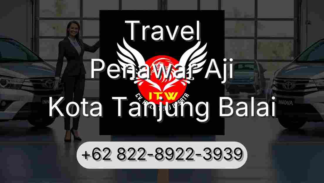 Travel Penawar Aji Kota Tanjung Balai