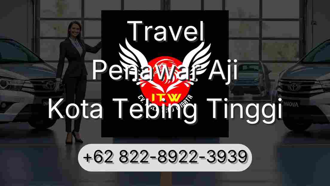 Travel Penawar Aji Kota Tebing Tinggi