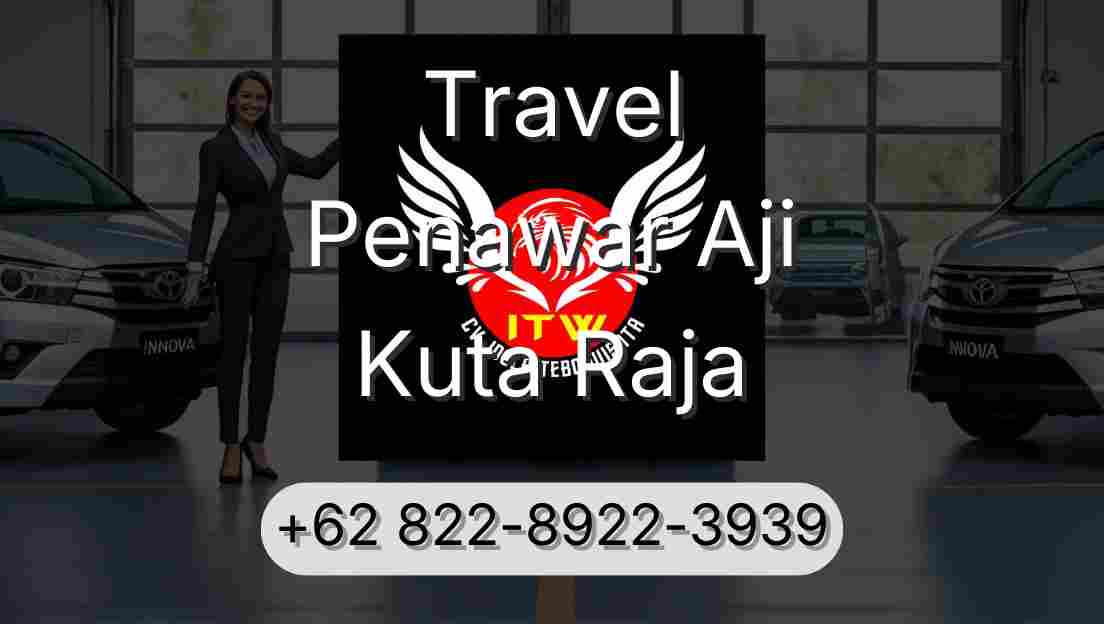 Travel Penawar Aji Kuta Raja