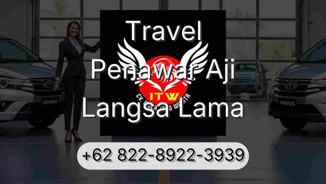 Travel Penawar Aji Langsa Lama