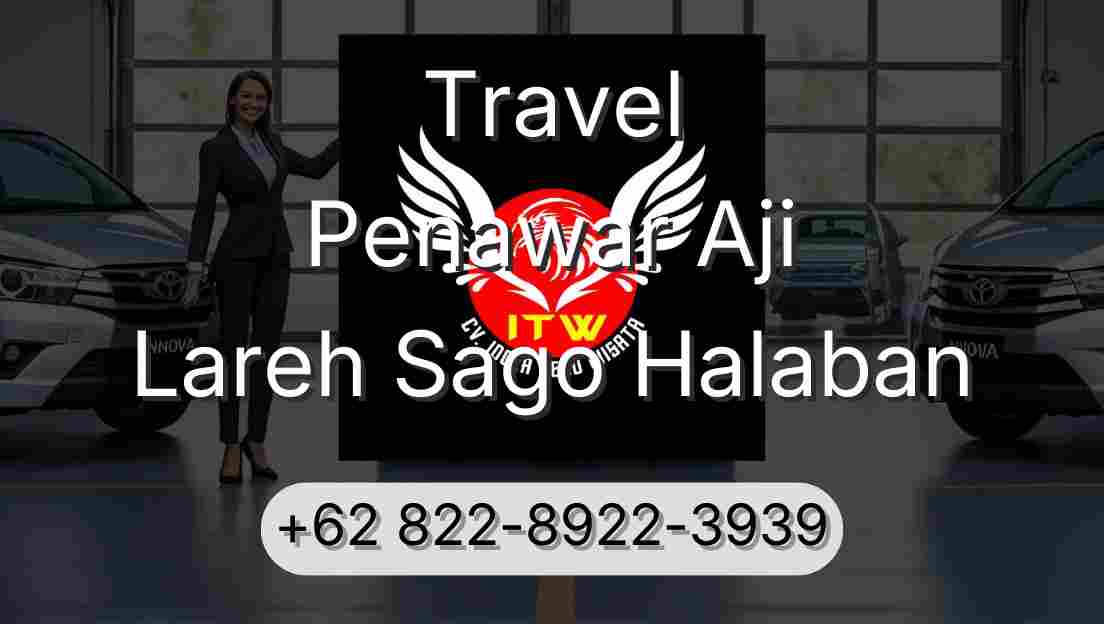 Travel Penawar Aji Lareh Sago Halaban