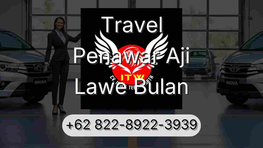 Travel Penawar Aji Lawe Bulan