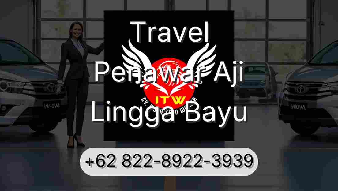 Travel Penawar Aji Lingga Bayu