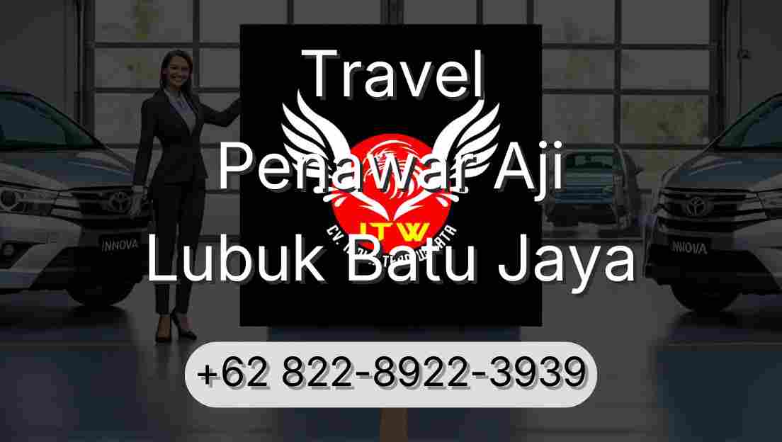 Travel Penawar Aji Lubuk Batu Jaya