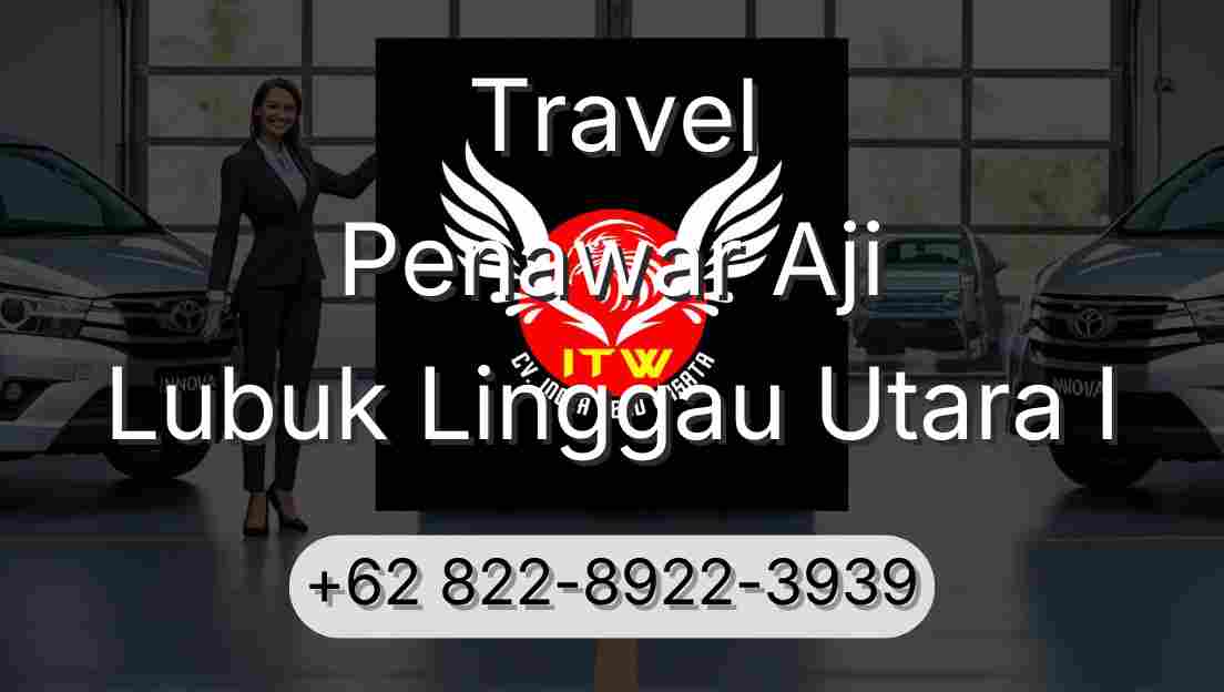 Travel Penawar Aji Lubuk Linggau Utara I
