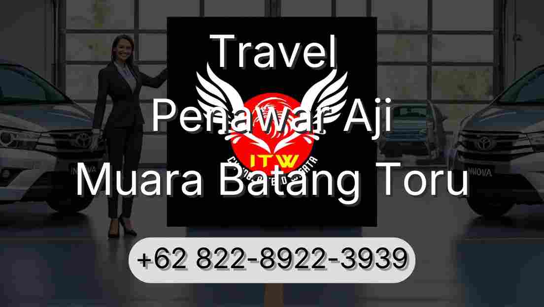 Travel Penawar Aji Muara Batang Toru