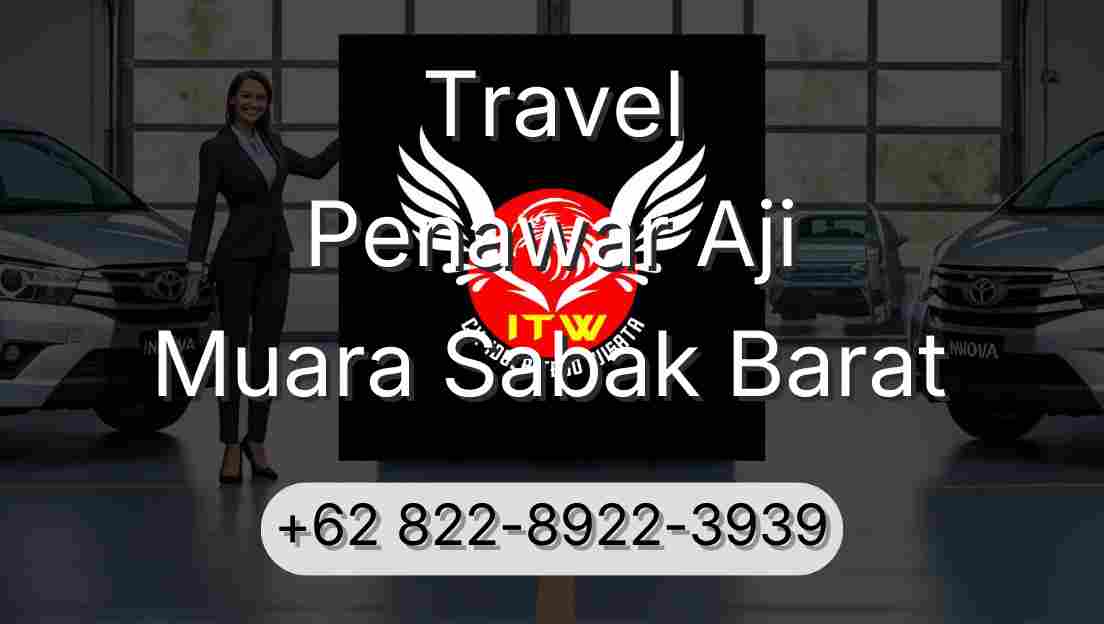 Travel Penawar Aji Muara Sabak Barat