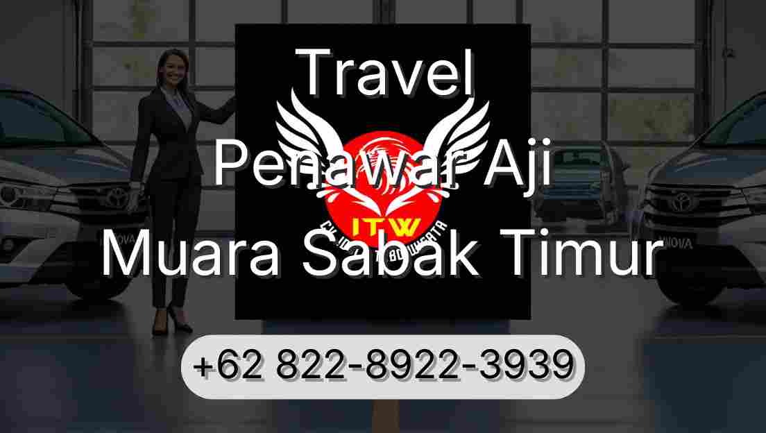 Travel Penawar Aji Muara Sabak Timur
