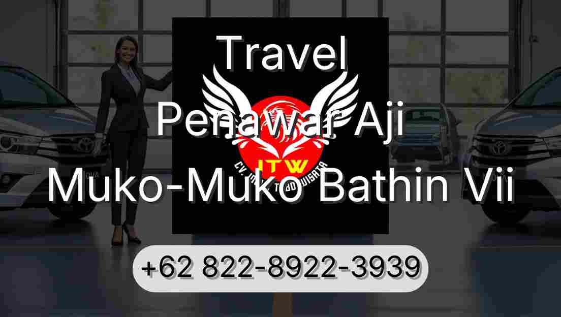 Travel Penawar Aji Muko-Muko Bathin Vii