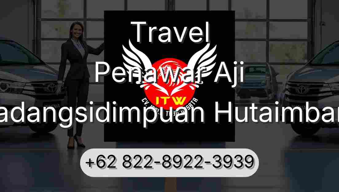 Travel Penawar Aji Padangsidimpuan Hutaimbaru