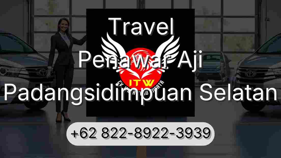Travel Penawar Aji Padangsidimpuan Selatan