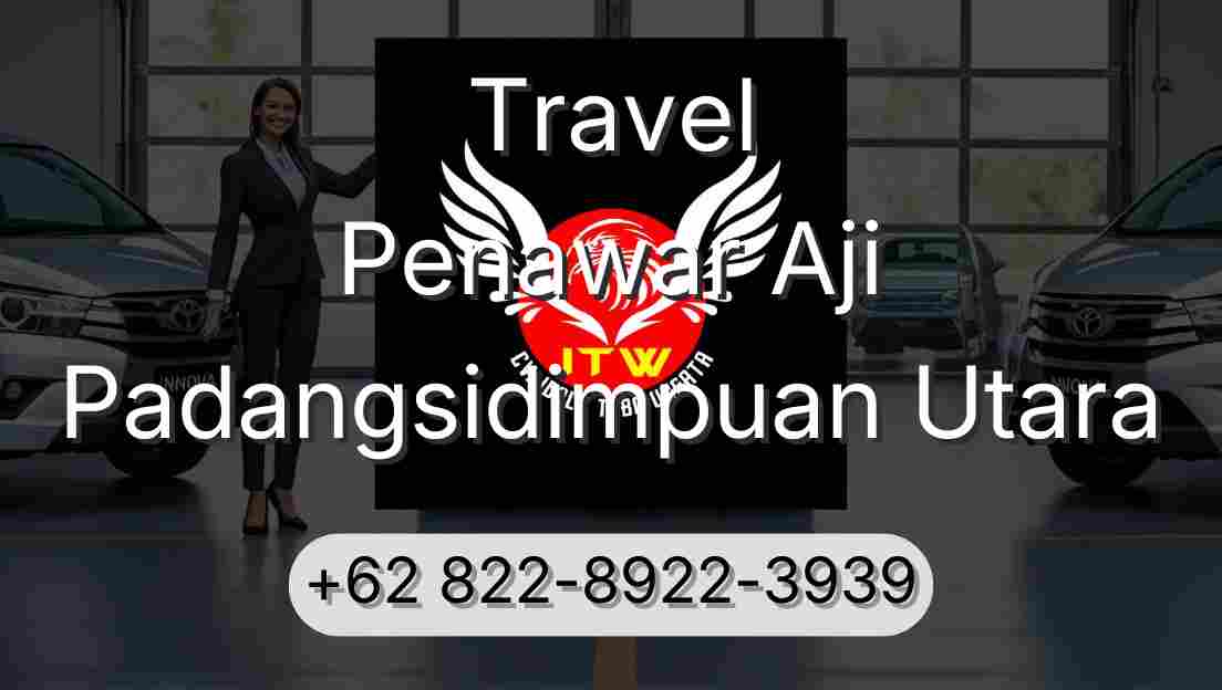 Travel Penawar Aji Padangsidimpuan Utara