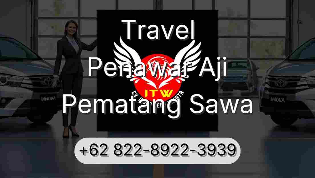 Travel Penawar Aji Pematang Sawa