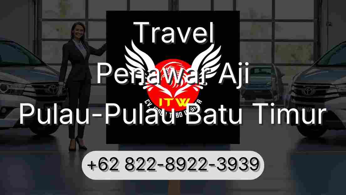 Travel Penawar Aji Pulau-Pulau Batu Timur