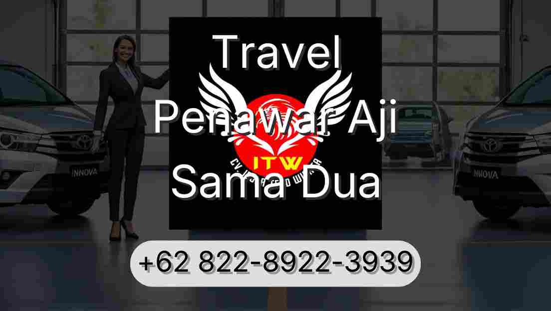 Travel Penawar Aji Sama Dua