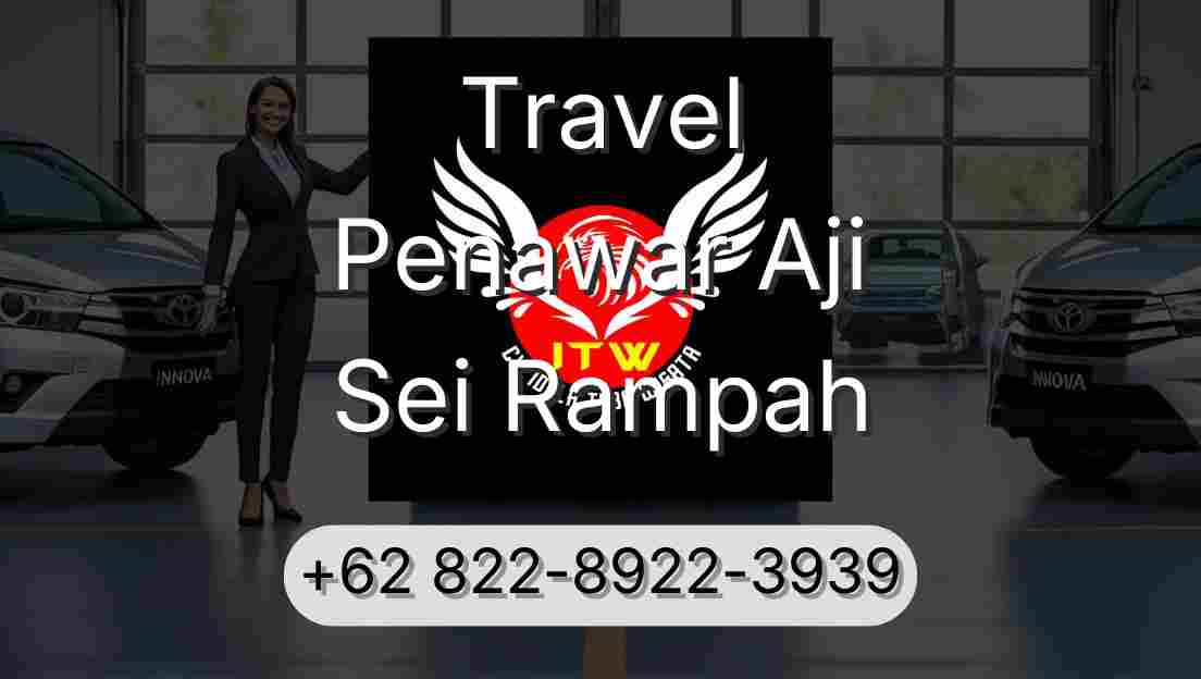 Travel Penawar Aji Sei Rampah