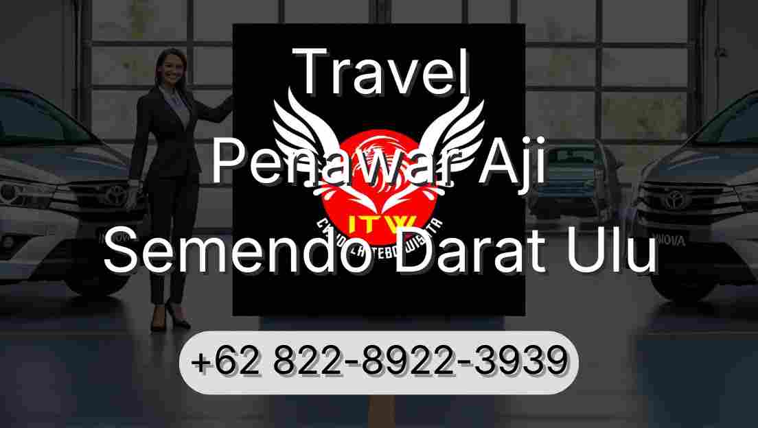 Travel Penawar Aji Semendo Darat Ulu