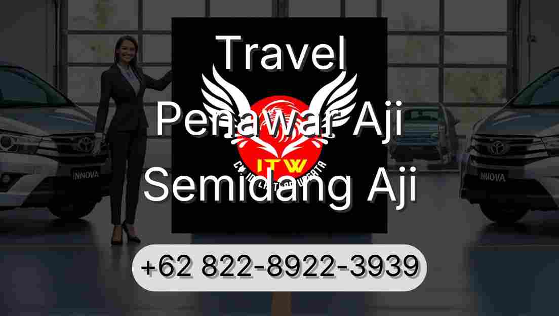Travel Penawar Aji Semidang Aji