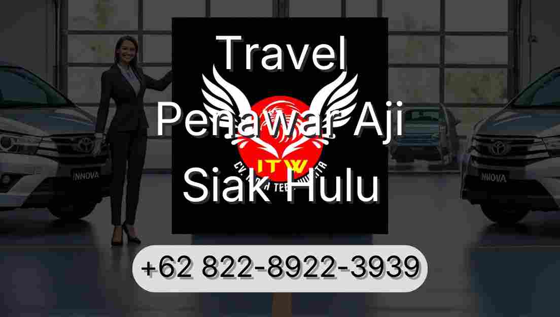 Travel Penawar Aji Siak Hulu