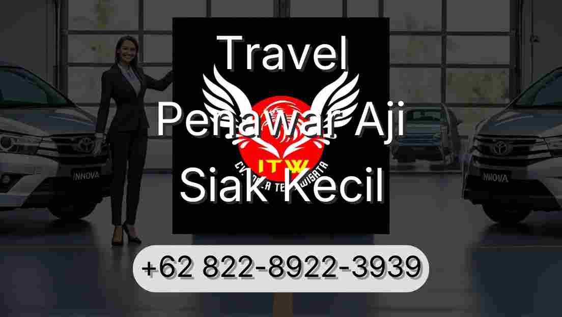 Travel Penawar Aji Siak Kecil