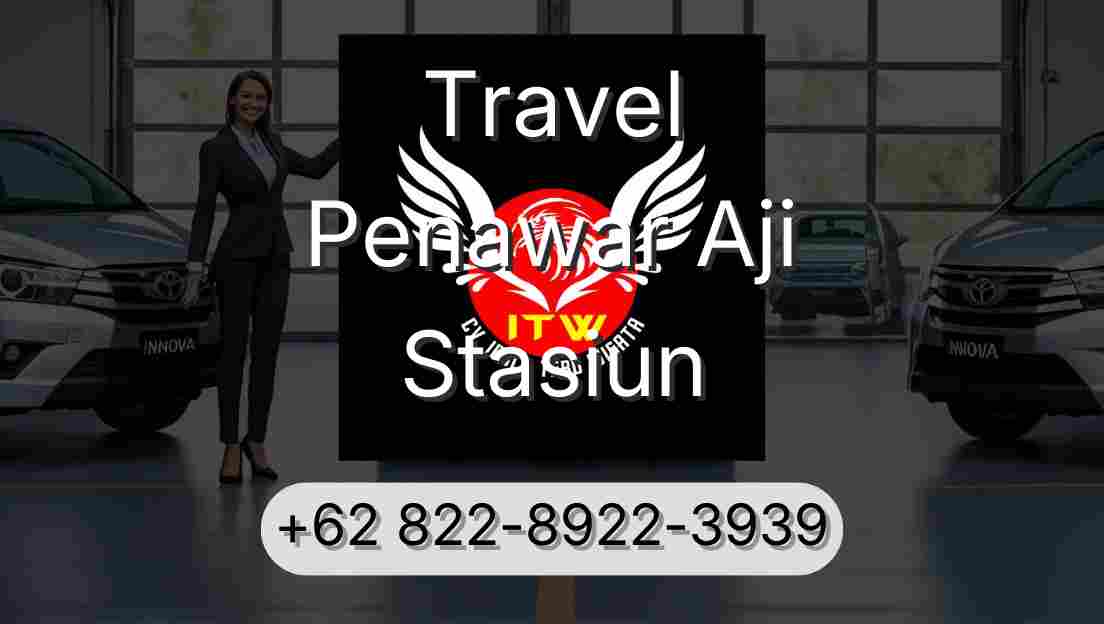 Travel Penawar Aji Stasiun