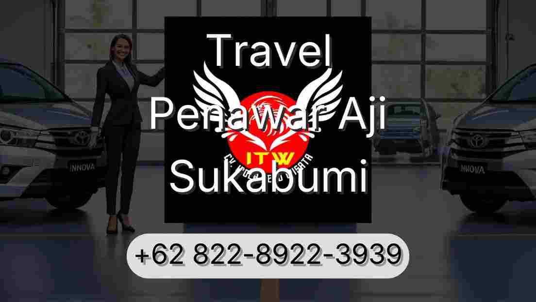 Travel Penawar Aji Sukabumi
