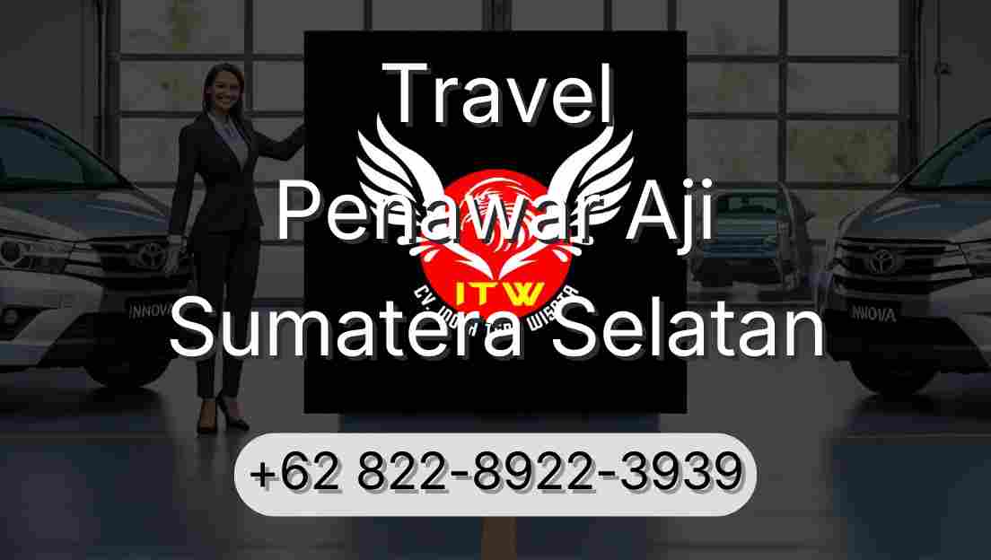 Travel Penawar Aji Sumatera Selatan