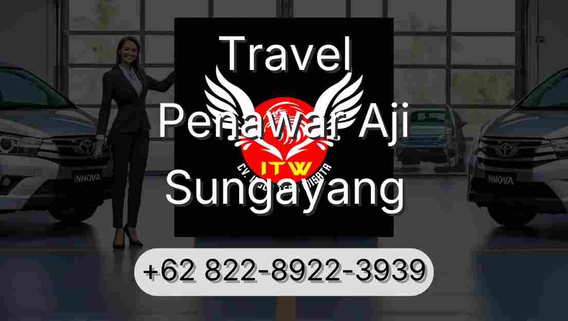 Travel Penawar Aji Sungayang