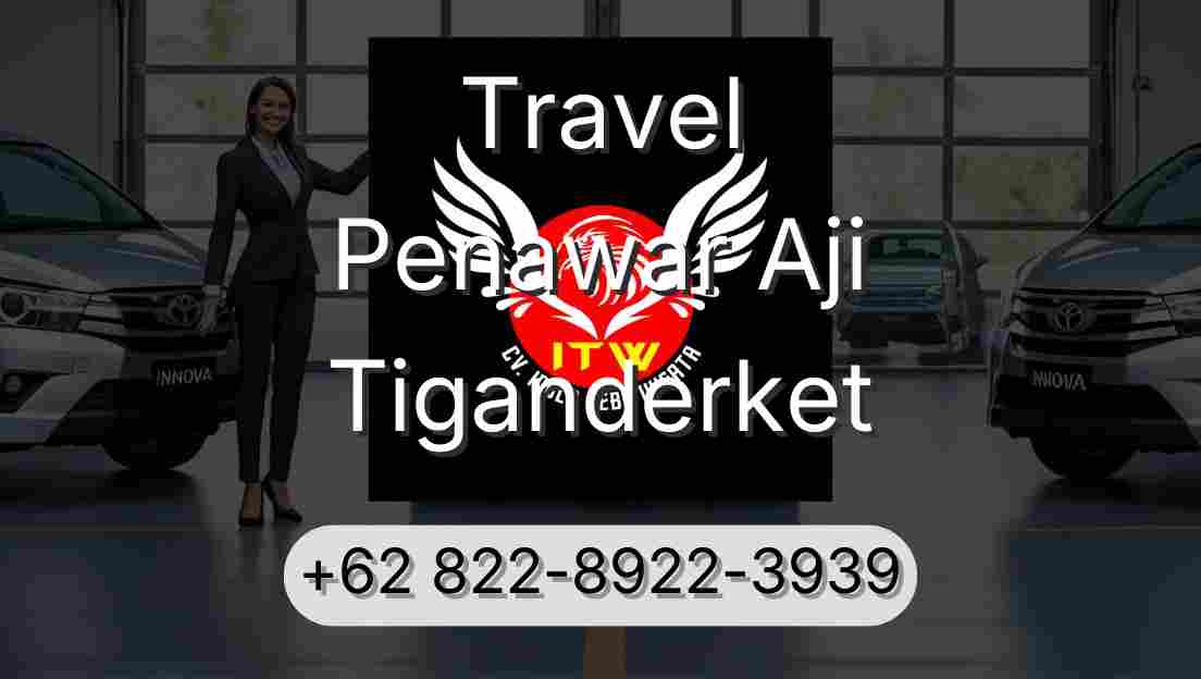 Travel Penawar Aji Tiganderket